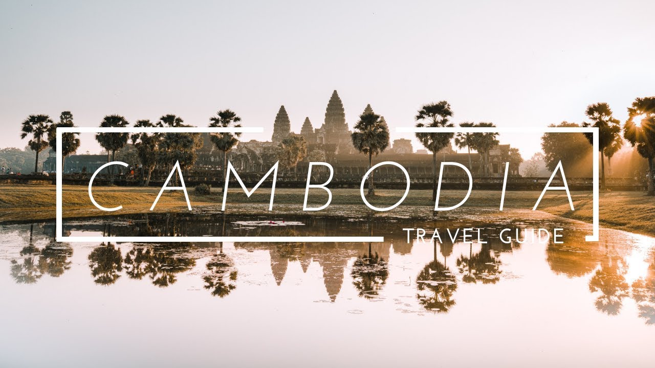 CAMBODIA TRAVEL GUIDE - How To Travel in Cambodia