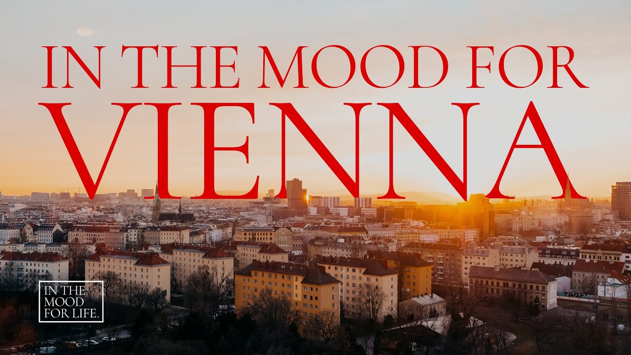 IN THE MOOD FOR VIENNA | Top Attractions Vienna, Austria | Travel Guide