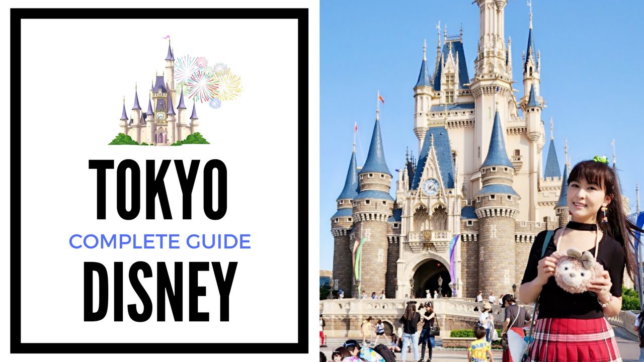 Complete Guide to Tokyo Disneyland - Top Tips and Hacks | JAPAN TRAVEL GUIDE