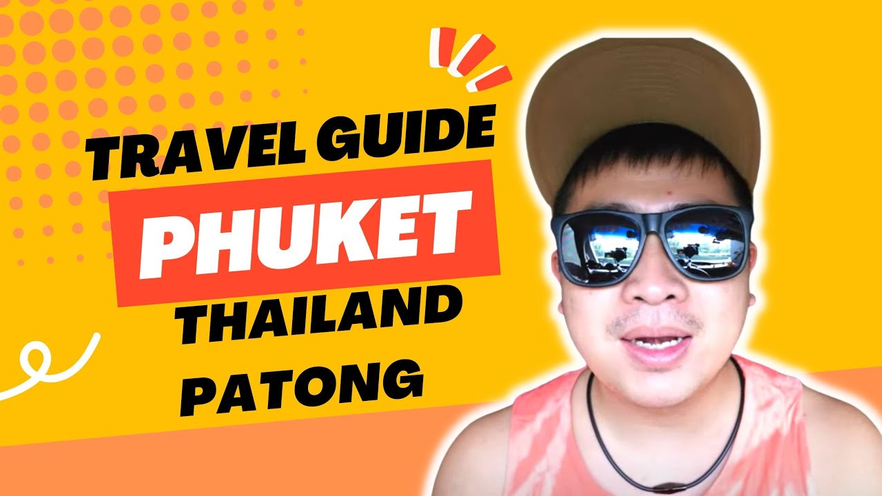TRAVEL GUIDE TO PHUKET THAILAND PATONG ( ESSENTIAL TIPS & TRICKS )