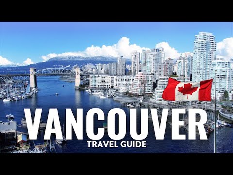 Vancouver Canada Travel Guide 2022 4K