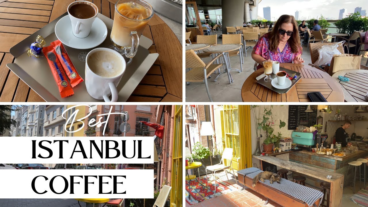 ISTANBUL TRAVEL GUIDE | Guide to the Best Coffee Shops in Istanbul, Turkey- Best Coffee in Istanbul