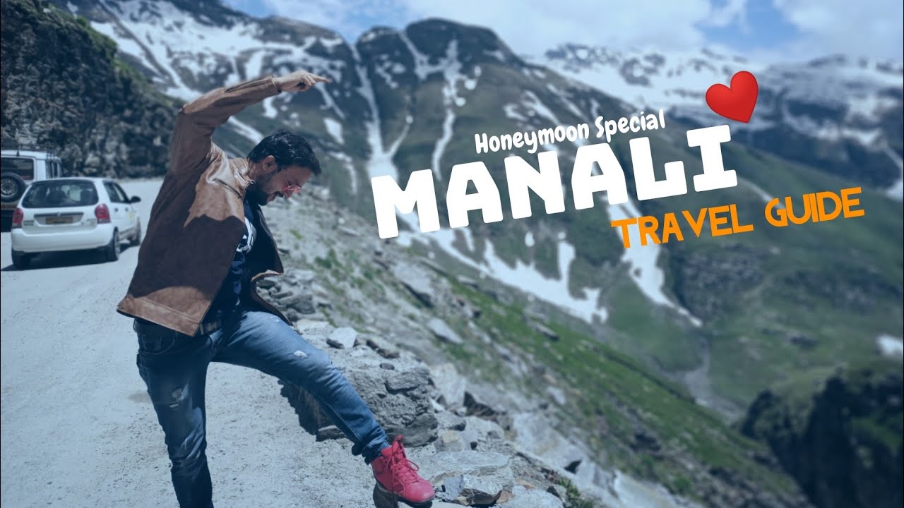 Manali Tourist Places | Manali Tour Budget & Manali Travel Guide | Manali Himachal Pradesh | Manali