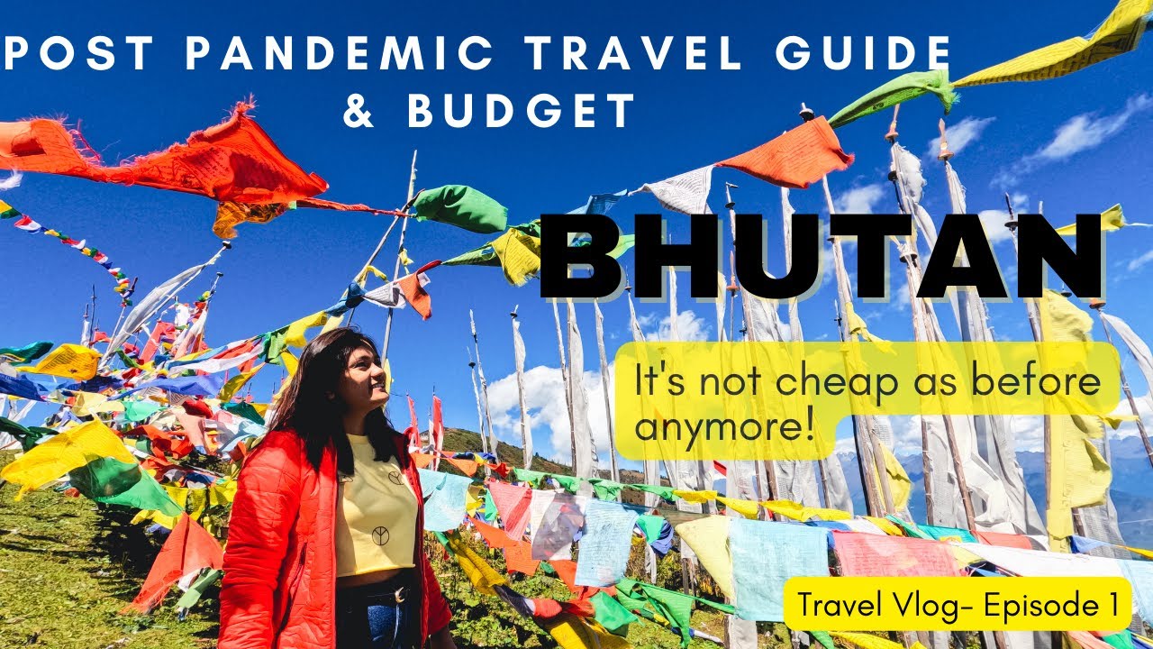 Bhutan Travel guide | Trip cost from India | New guidelines from 2022 - Travel vlog