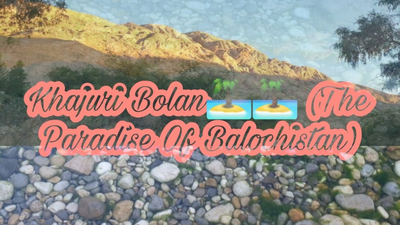 Travel Guide To Khajuri Bolan Balochistan|Paradise Of Balochistan|Family Picnic point